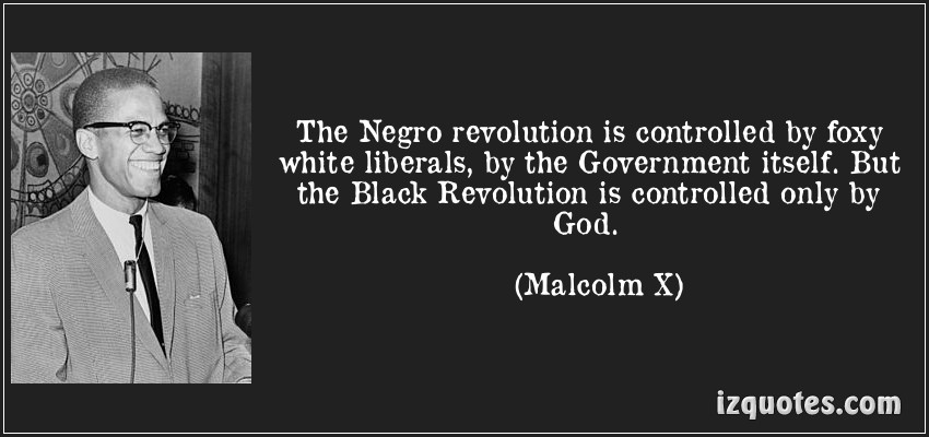 quote-the-negro-revolution-is-controlled-by-foxy-white-liberals-by-the-government-itself-but-the-black-malcolm-x-117991