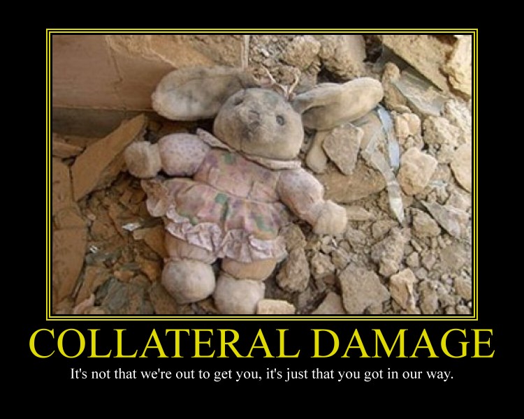 collateral_damage_motivational_poster_by_davinci41-d6ucjq5